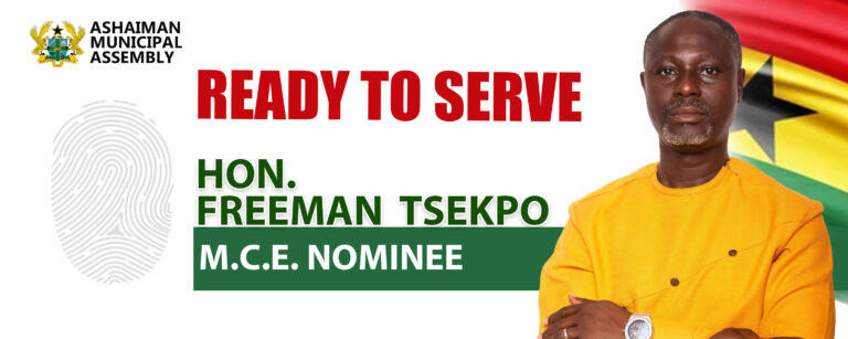 Hon. Freeman Tsekpo for MCE, Ashaiman Municipal Assembly.